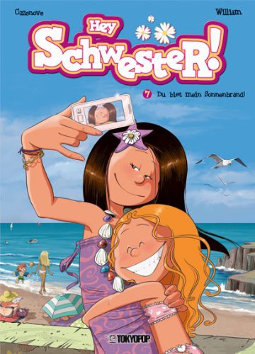 Hey Schwester! - Band 7 (Du bist mein Sonnenbrand!)