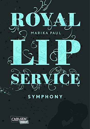 Royal Lip Service - Band 3 (Symphony): Symphony(Abschlussband)