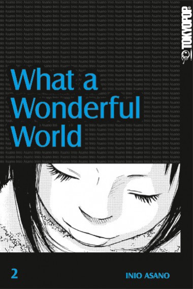 What a wonderful World (Tokyopop) - Band 2(Abschlussband)