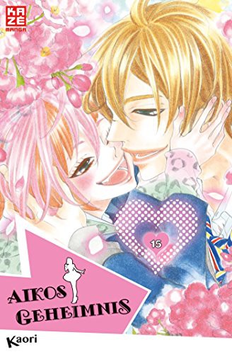 Aikos Geheimnis - Band 15(Abschlussband)