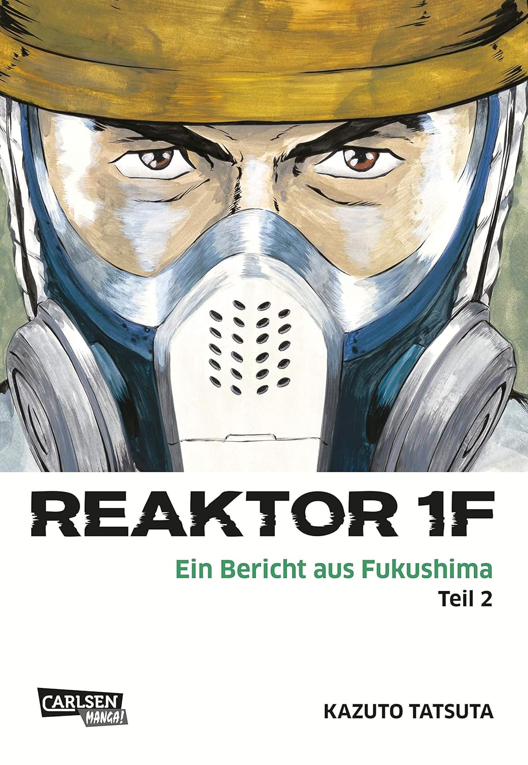 Reaktor 1F - Ein Bericht aus Fukushima - Band 2