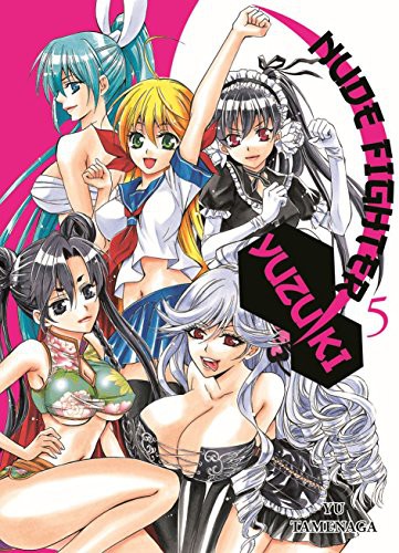 Nude Fighter Yuzuki - Band 5(Abschlussband)