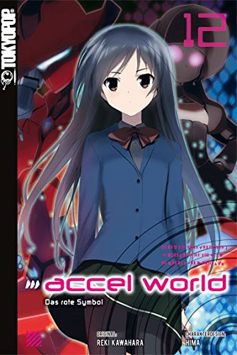 Accel World (Novel) - Band 12 (Das rote Symbol)