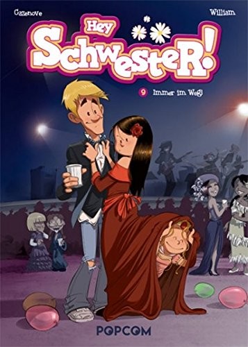 Hey Schwester! - Band 9 (Immer im Weg!)