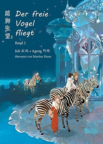 Der freie Vogel fliegt: Mittelschuljahre in China - Band 2