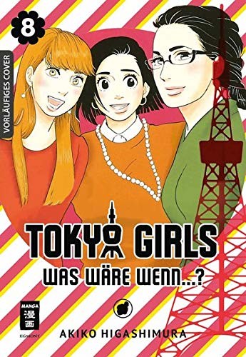 Tokyo Girls: Was wäre wenn...? - Band 8