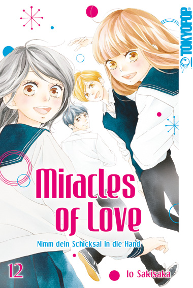 Miracles of Love - Nimm dein Schicksal in die Hand - Band 12(Abschlussband)
