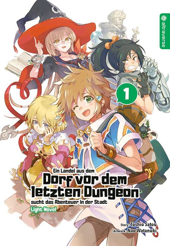 Ein Landei aus dem Dorf vor dem letzten Dungeon sucht das Abenteuer in der Stadt (Light Novel)