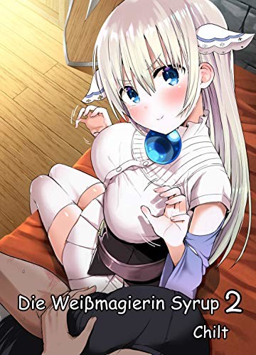Die Weißmagierin Syrup (E-Book) - Band 2