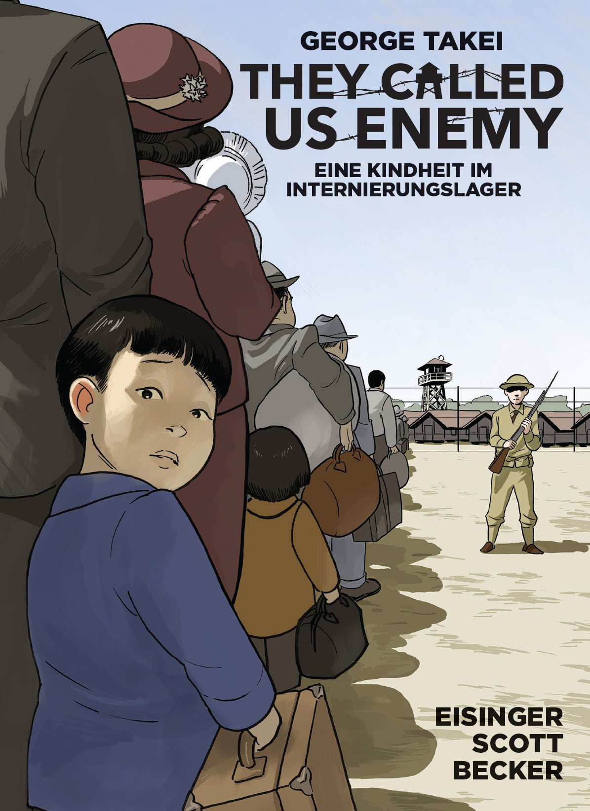 They called us enemy - Eine Kindheit im Internierungslager