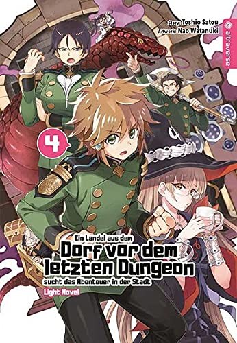 Ein Landei aus dem Dorf vor dem letzten Dungeon sucht das Abenteuer in der Stadt (Light Novel) - Band 4