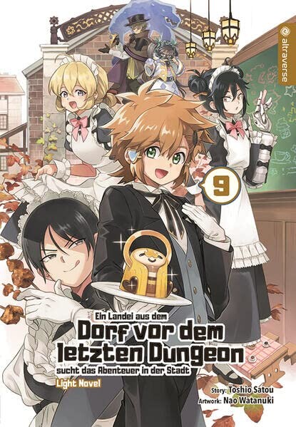 Ein Landei aus dem Dorf vor dem letzten Dungeon sucht das Abenteuer in der Stadt (Light Novel) - Band 9