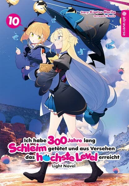Ich habe 300 Jahre lang Schleim getötet und aus Versehen das höchste Level erreicht (Light Novel) - Band 10