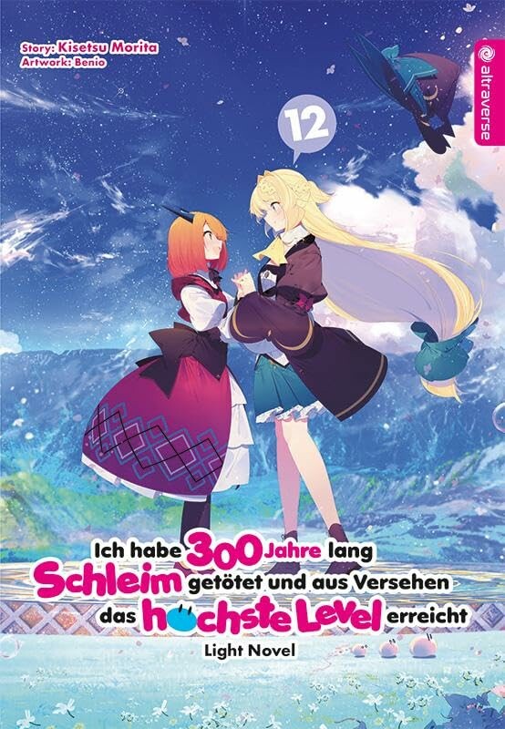 Ich habe 300 Jahre lang Schleim getötet und aus Versehen das höchste Level erreicht (Light Novel) - Band 12