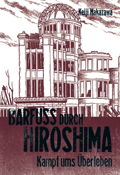 Barfuß durch Hiroshima - Band 3 (Kampf ums Überleben)