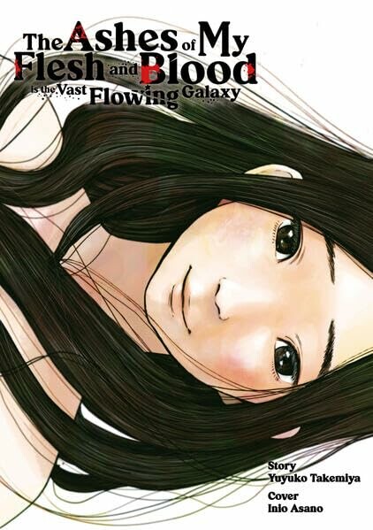 The Ashes of my Flesh and Blood is the Vast Flowing Galaxy (Light Novel)