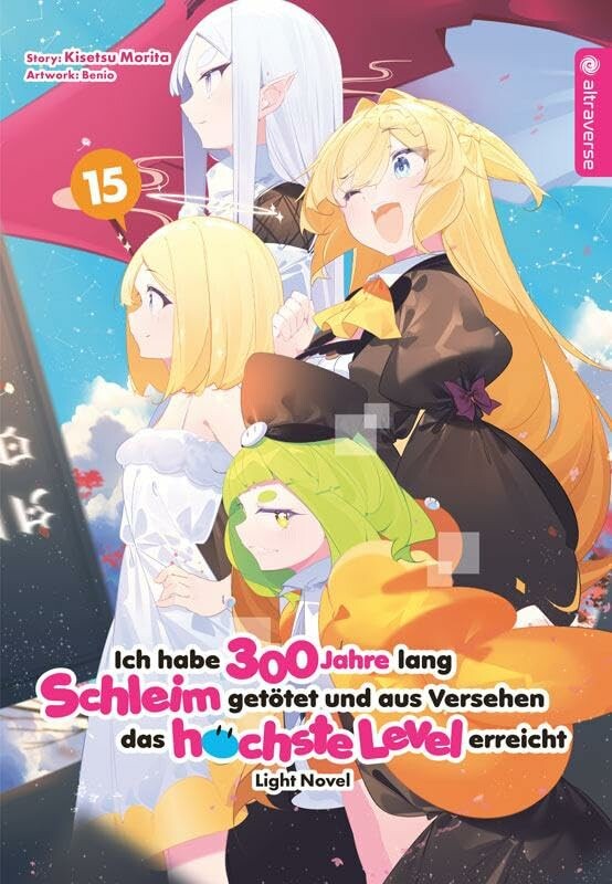 Ich habe 300 Jahre lang Schleim getötet und aus Versehen das höchste Level erreicht (Light Novel) - Band 15