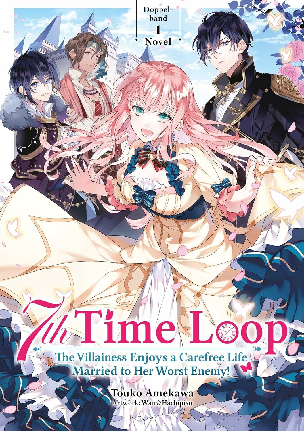 7th Time Loop: The Villainess Enjoys a Carefree Life Married to Her Worst Enemy! (Light Novel)