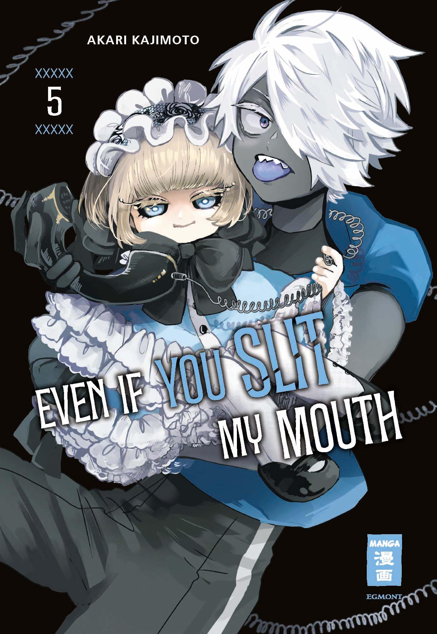 Even if you slit my Mouth - Band 5