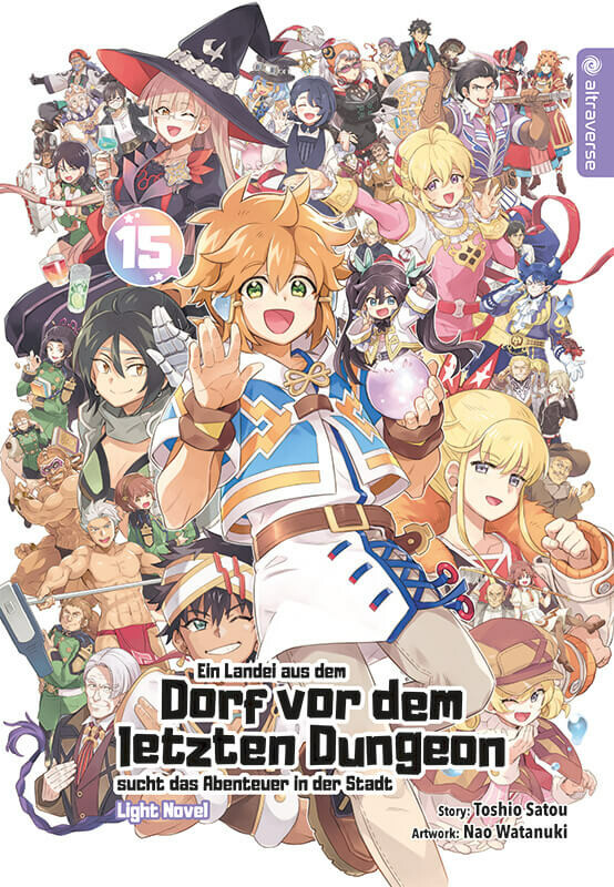 Ein Landei aus dem Dorf vor dem letzten Dungeon sucht das Abenteuer in der Stadt (Light Novel) - Band 15(Abschlussband)