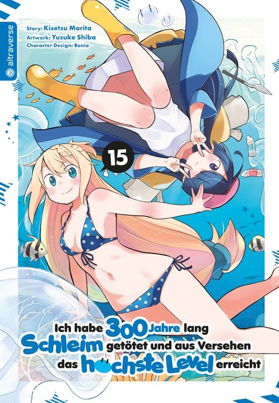 Ich habe 300 Jahre lang Schleim getötet und aus Versehen das höchste Level erreicht - Band 15