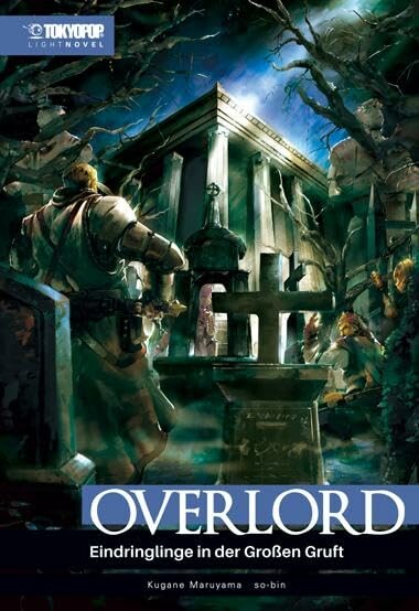 Overlord (Light Novel) - Band 7 (Eindringlinge in der Großen Gruft (Hardcover)): Eindringlinge in der Großen Gruft (Hardcover)