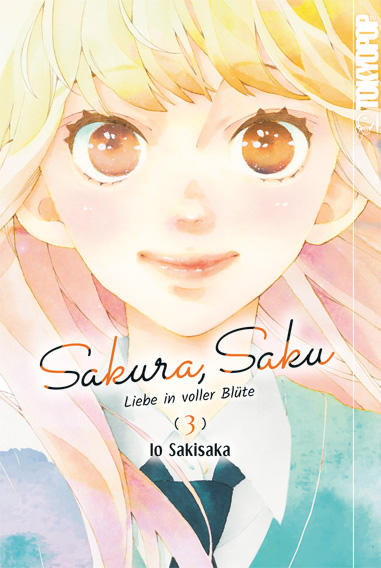 Sakura, Saku - Liebe in voller Blüte - Band 3