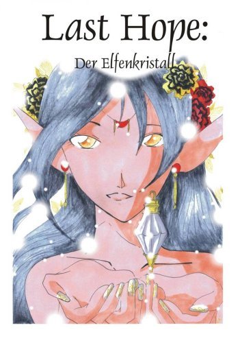Last Hope - Der Elfenkristall