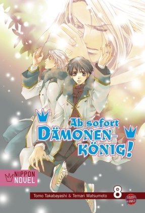 Ab sofort Dämonenkönig! [Novel] - Band 8