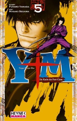 Yagyu Ninpo Cho: Die Rache der Hori-Ninja - Band 5