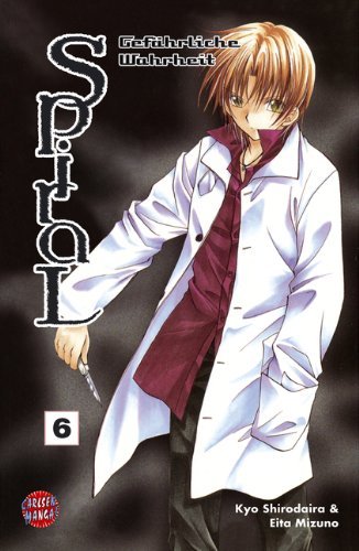 Spiral - Gefährliche Wahrheit - Band 6