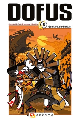 Dofus - Band 6 (Goultard, der Barbar!)